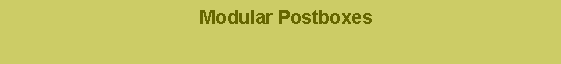 Text Box:   Modular Postboxes